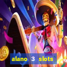 alano 3 slots dinheiro de verdade